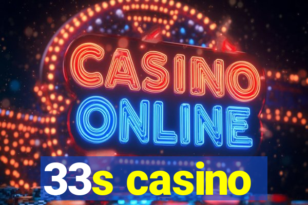 33s casino